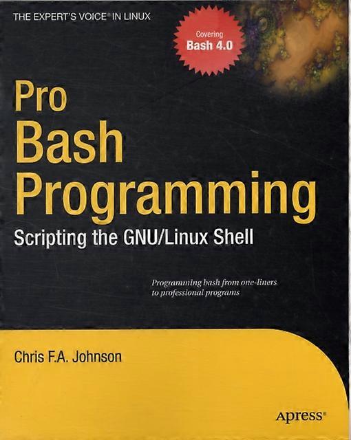 Pro Bash Programming Scripting The Linux Shell - Chris Johnson - Paperback - English Book - Programming and scripting languages: general
