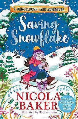 Saving Snowflake by Nicola Baker Hardback Book