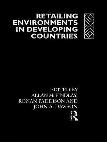 Retailing Environments in Developing Countries
