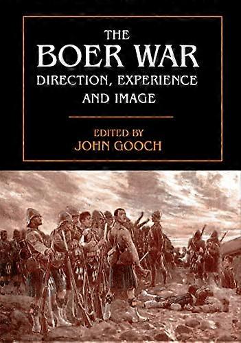 The Boer War: Direction Experience and Image
