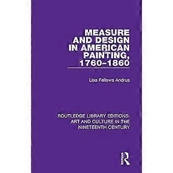 Measure and Design in American Painting 1760 1860