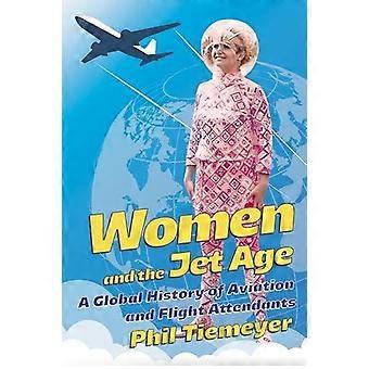 Mulheres e a Era dos Jatos - Phil Tiemeyer