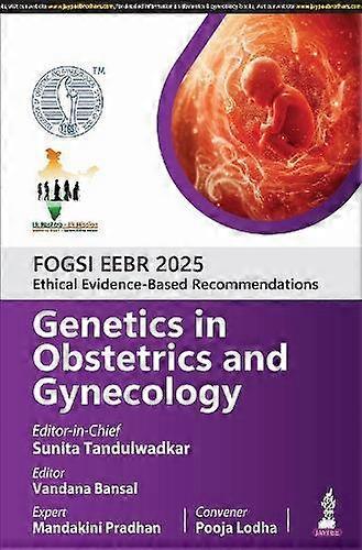 Fogsi Eebr 2025 Ethical Evidencebased Recommendations Genetics In Obstetrics And by Pooja Lodha Paperback