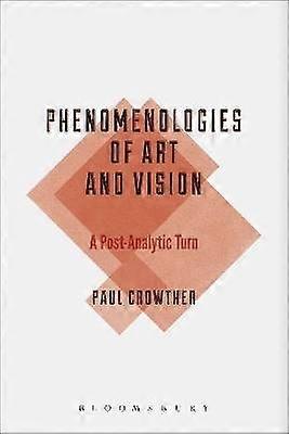 Phenomenologies of Art and Vision