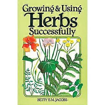 Growing & Using Herbs Successfully