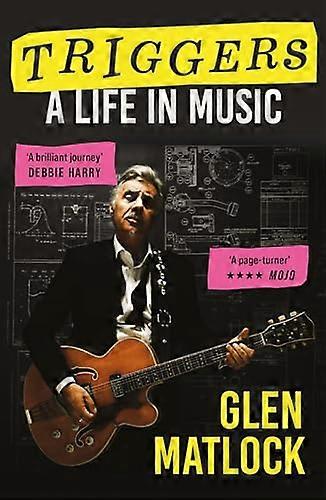Triggers: A Life in Music