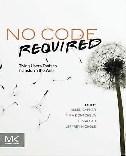 No Code Required: Giving Users Tools to Transform the Web