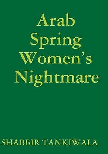 Arab Spring Women's Nightmare