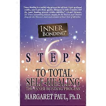 6 Steps To Total Self-healing The Inner Bonding Process - Paul, Ph.D., Margaret - Paperback - en Book
