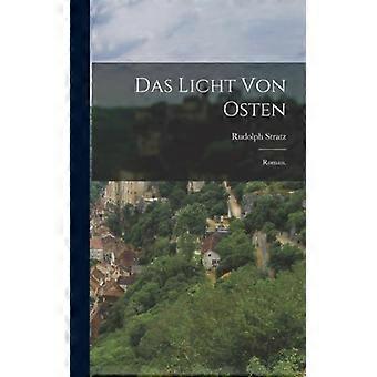 Das Licht Von Osten Roman - Rudolph Stratz - Hardcover - English Book - History