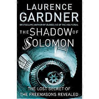 The Shadow of Solomon The Lost Secret of the Freemasons Revealed