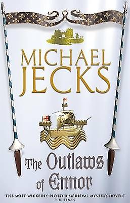 Haiducii din Ennor (Ultimele mistere templieri 16)