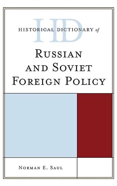 Historical Dictionary Of Russian And Soviet Foreign Policy by Norman E. Saul Paperback Book