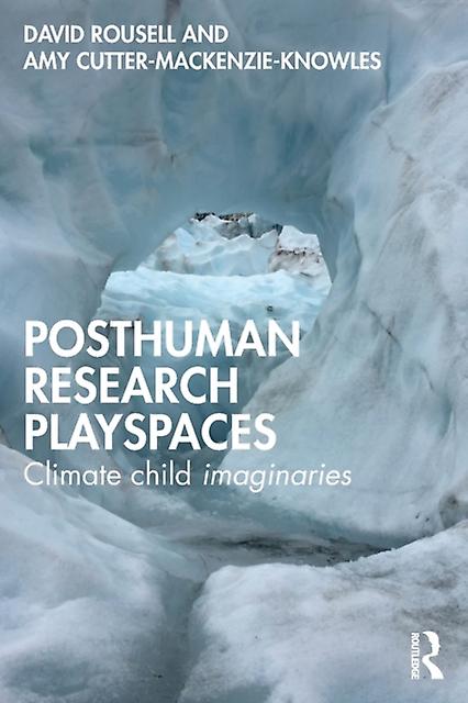 Posthuman Research Playspaces - Amy Cutter-Mackenzie-Knowles - Research methods: general - Taylor & Francis Ltd - Paperback