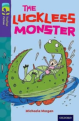 Oxford Reading Tree Treetops Fiction Level 11 More Pack B The Luckless Monster by Michaela Morgan Paperback