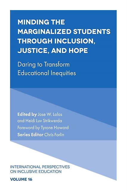 Minding The Marginalized Students Through Inclusion Justice And Hope Hardback Book
