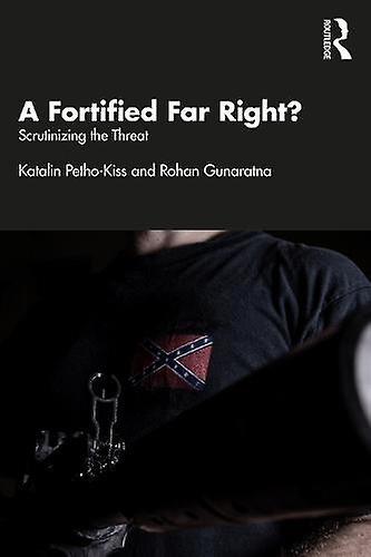 A Fortified Far Right by Gunaratna & Rohan Nanyang Technological University & Singapore Paperback