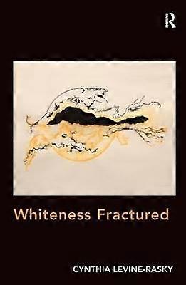 Whiteness Fractured