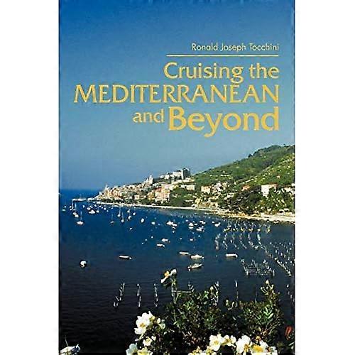 Cruising the Mediterranean and Beyond