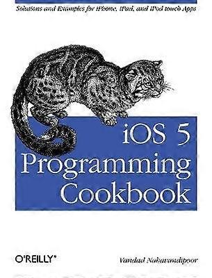 IOS 5 Programming Cookbook