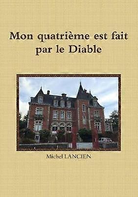Mon quatrième est fait par le Diable