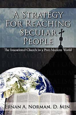A Strategy For Reaching Secular People