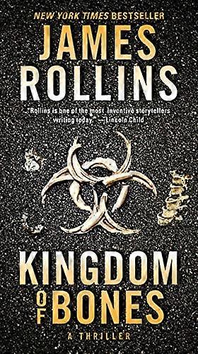 Kingdom of Bones: A Sigma Force Novel