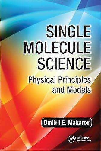 Single Molecule Science: Physical Principles and Models