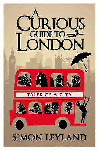 A Curious Guide to London