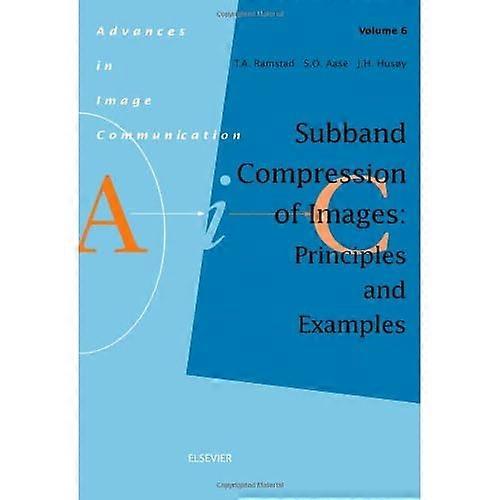 Subband Compression of Images: Principles and Examples: Volume 6