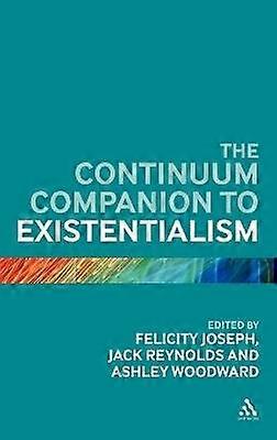 The Continuum Companion to Existentialism