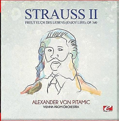 Strauss - Freut Euch des Lebens Op. 340 [COMPACT DISCS]