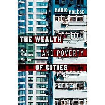 The Wealth and Poverty of Cities Why Nations Matter