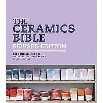 Ceramics Bible - Revised Edition - Louisa Taylor