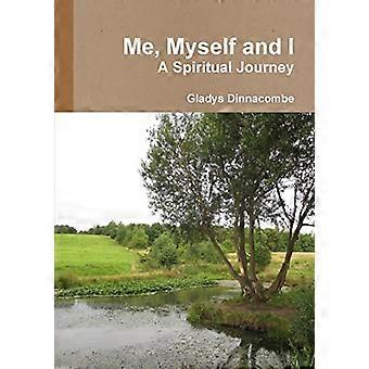 Ik, ik en ik - Een spirituele reis