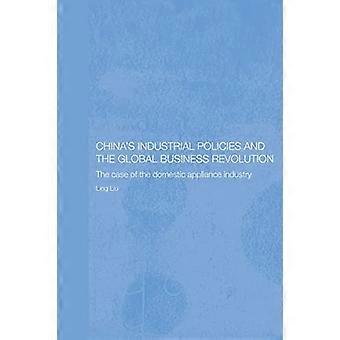 Kiinan teollisuuspolitiikka ja maailmanlaajuinen liiketoiminnan vallankumous: kodinkoneteollisuuden tapaus (Routledge Studies on the Chinese Economy)