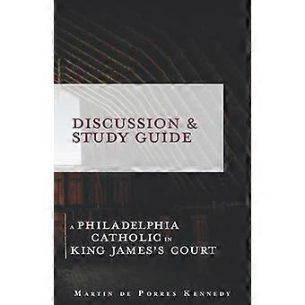 En philadelphia katolsk til kong Jamess Court: Diskusjon / studieguide
