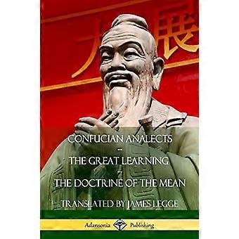 Dialoghi confuciani, Il grande sapere, La dottrina del mezzo