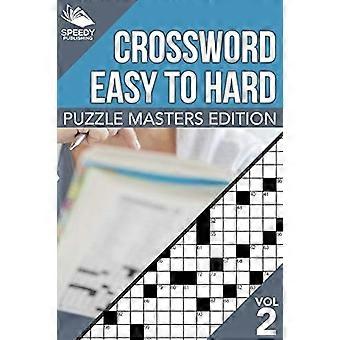 Kruiswoordraadsels Makkelijk tot Moeilijk: Puzzle Masters Edition Vol 2