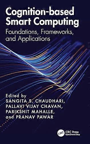 Cognition based Smart Computing Foundations Frameworks and Applications