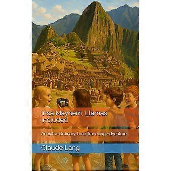 Inca mayhem, llamas included an extra-ordinary time travelling adventure