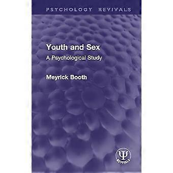 Youth and Sex A Psychological Study