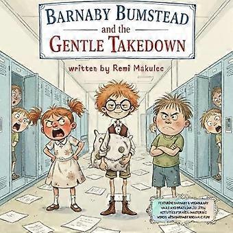 Barnaby Bumstead and the Gentle Takedown