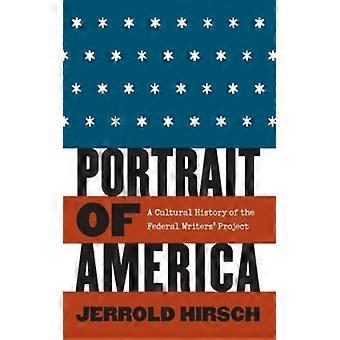 Portrett av Amerika En kulturhistorie om det føderale forfatterprosjektet - Jerrold Hirsch - Pocketbok - Engelsk bok - Historie