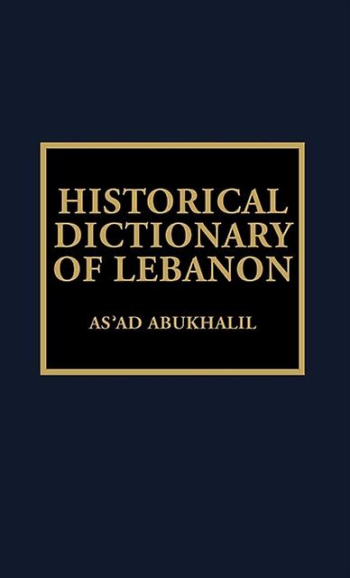 Historical Dictionary Of Lebanon by Asad AbuKhalil Paperback Book