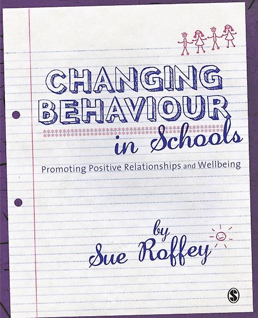 Changing Behaviour In Schools by Sue Roffey Paperback