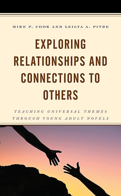 Exploring Relationships And Connections To Others by Leilya A. Pitre Paperback Book