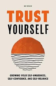 Trust Yourself by M. J. Ryan Paperback