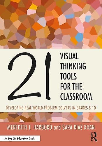 21 Visual Thinking Tools For The Classroom by Sara Riaz Khan Paperback