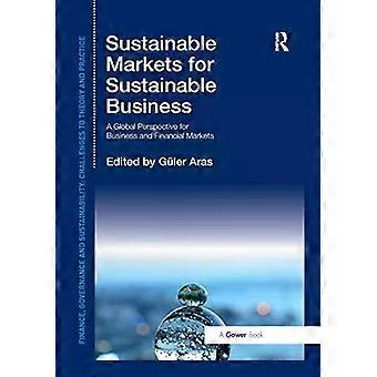 Sustainable Markets For Sustainable Business A Global Perspective For Business A - Gler Aras